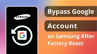 FAQs How to Bypass Google Account on Samsung After Factory Reset 2024 [upl. by Pironi]