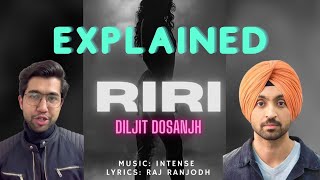 Diljit Dosanjhs Riri Song Explained [upl. by Lunette]