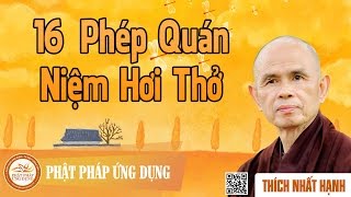 16 Phép Quán Niệm Hơi Thở  Thầy Thích Nhất Hạnh [upl. by Kleiman987]