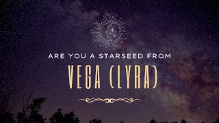 Starseeds from Vega Lyra [upl. by Ion998]