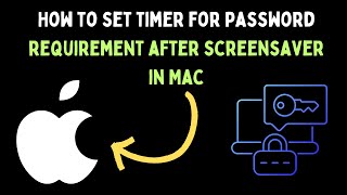 How to Set Timer for Password Requirement After Screensaver in Mac [upl. by Snowman595]