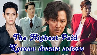 Top 9 Highest Paid Korean Drama Actors [upl. by Ellessig]