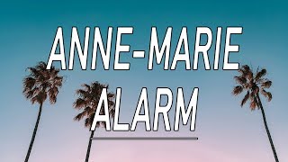 Alarm  AnneMarie Lyrics [upl. by Tayyebeb]