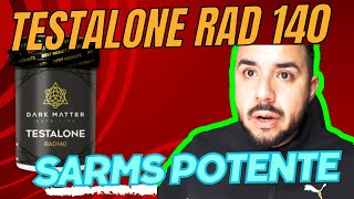 TESTALONE RAD140 EL SARMS IDEAL PARA AUMENTAR TU TESTOSTERONA I DARK MATTER [upl. by Chemush975]