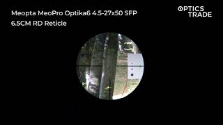 Meopta MeoPro Optika6 4527x50 SFP Reticle 65CM RD  Optics Trade Reticle Subtensions [upl. by Farhi144]