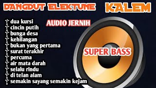 DANGDUT KALEM DANGDUT ELEKTUN ORGEN TUNGGAL SUPER BASS cover  CHANEL PUSAT [upl. by Jahdai719]