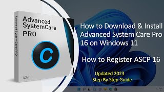 How to Download amp Install Advanced System Care Pro 16 on Windows 11 amp 10  Register ASCP  2023 [upl. by Siver]