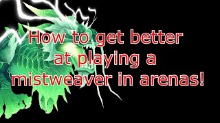 MoP Patch 54 Mistweaver Monk Healing Guide for PvP [upl. by Aitel]