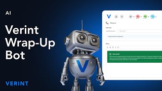 Verint Interaction Wrap Up Bot [upl. by Alrahs]