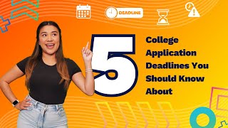 5 College Application Deadlines You Should Know About [upl. by Sunshine]