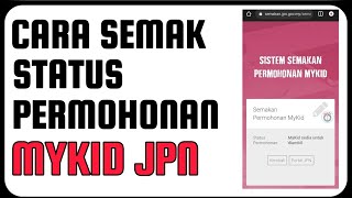 Cara Semak Status Pemohonan MyKID JPN [upl. by Mya]