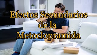 Efectos Secundarios de Metoclopramida [upl. by Ietta]