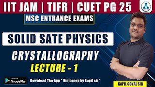 Solid state physics  L  1  IIT Jam  CUET PG  TIFR Physics  IIT JAM 2025  CUET PG 2025 [upl. by Hafital]