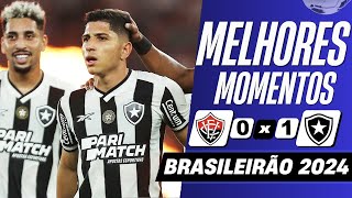 Vitória vs Botafogo FR 01  Melhores Momentos COMPLETO  Brasileirão 2024 Gol de Savarino [upl. by Zuliram]