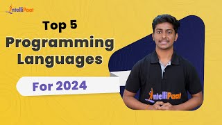 Top 5 Programming Languages For 2024  5 Best Programming Languages To Learn  Intellipaat [upl. by Lardner300]