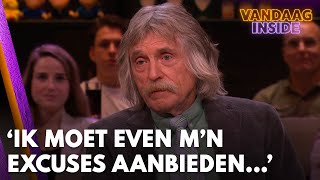 Johan Ik moet even mn excuses aanbieden  VANDAAG INSIDE [upl. by Geiss]