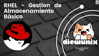 Gestión de Almacenamiento Básico en Red Hat Linux Particiones y Sistemas de Archivos RedHatLinux [upl. by Ahsas]