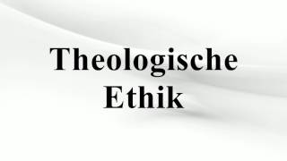 Theologische Ethik [upl. by Milan405]