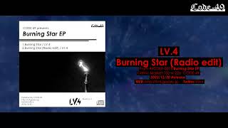 LV4  Burning Star Radio edit Official [upl. by Aninad]