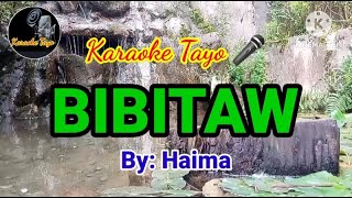 BIBITAW  HAIMA HD KARAOKE [upl. by Cheke112]