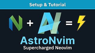 Neovim With AstroNvim  Your New Advanced Development Editor [upl. by Pulchi]