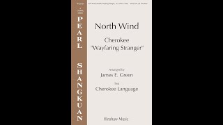 North Wind Cherokee quotWayfaring Strangerquot  SATB  extended version  Arranged by James E Green [upl. by Bone]