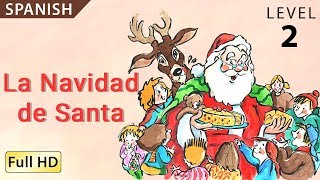 La Navidad de Santa  Aprende español con subtítulos  Historia para niños y adultos quotBookBoxcomquot [upl. by Enaywd]