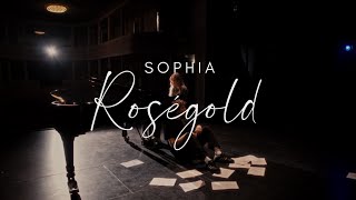 SOPHIA – Roségold Official Video [upl. by Vacuva]