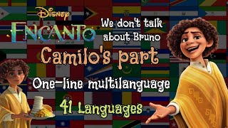 엔칸토 카밀로 파트 We dont talk about Bruno CAMILOS PART ONELINE MULTILANGUAGE 40 Languages  Encanto [upl. by Nabatse]