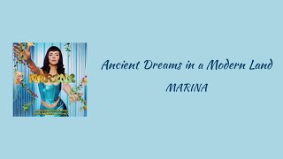 MARINA  Ancient Dreams in a Modern Land  lyrics [upl. by Nayrb]