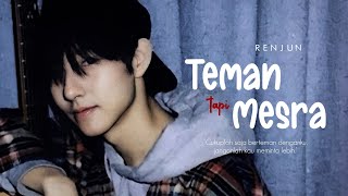 Teman tapi Mesra — Renjun [upl. by Krisha]