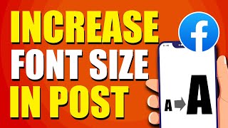 How To Increase Font Size In Facebook Post Easy Way [upl. by Reisfield]