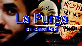 La purga de Canal Red [upl. by Yadahs]