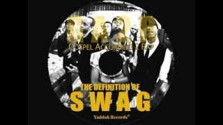 Gospel According 2 Rap  Definition Of Swag Remix Official [upl. by Hannan]