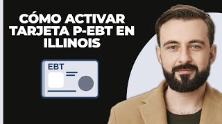 Cómo activar la tarjeta PEBT en Illinois [upl. by Hpseoj679]