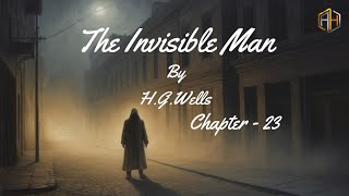 The Invisible Man By H G Wells  Audiobook  Chapter  23 [upl. by Yttig]