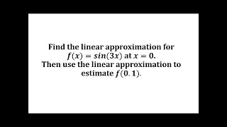 Determine una aproximación lineal para f x sin 3x [upl. by Yentroc]