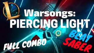 beat saber Warsongs Piercing Light  LoL feat Mako expert [upl. by Ardnuaet]