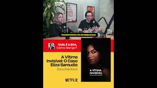 A Vítima Invisível O Caso Eliza Samúdio Doc ➜ QUAL É A BOA [upl. by Ap]