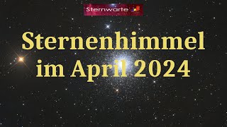 Der Sternenhimmel im April 2024 [upl. by Lilith]