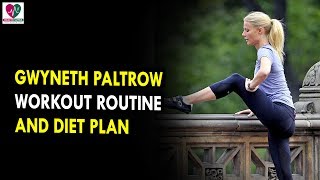 Gwyneth Paltrow Workout Routine amp Diet Plan  Health Sutra  Best Health Tips [upl. by Lemor428]