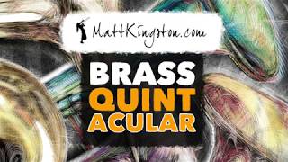 Matt Kingstons Brass Quintacular [upl. by Egedan929]