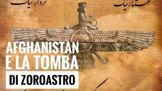 La Tomba di Zoroastro è in Afghanistan [upl. by Nimajnab907]