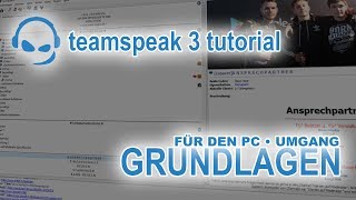 TeamSpeak 3 Anleitung Grundlagen  Deutsch PC  TeamSpeakTutorial 01 [upl. by Ellery551]