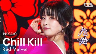 Red Velvet레드벨벳  Chill Kill 인기가요 inkigayo 20231119 [upl. by Arded]