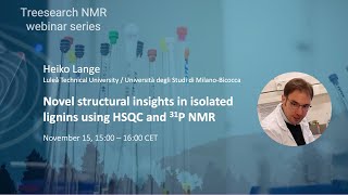 Treesearch NMR webinar Novel structural insights in isolated lignins using HSQC and 31P NMR [upl. by Melcher]