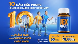 JEX Thế Hệ Mới  Vì Sống Là Động  10 Năm Tiên Phong Chăm Sóc Xương Khớp  Hồ Quang Hiếu [upl. by Ennairac]