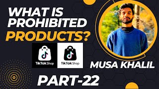 Prohibited Products Unsupported Products  tiktok tiktokshop ecommerce  Musa Khalil [upl. by Riobard950]