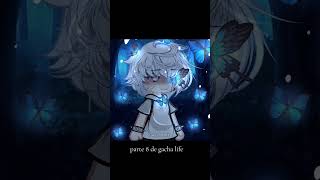 Parte 8 de gacha life [upl. by Yaya]