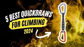 5 Best Quickdraws For Climbing 2024 Best Quickdraws Quickdraws Quickdraws For Climbing 2024 [upl. by Elodia]